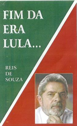 “Fim da era Lula”: novo livro do jornalista Reis de Souza