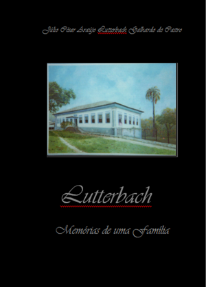 Obra genealógica: A saga dos 300 anos de história da família Lutterbach