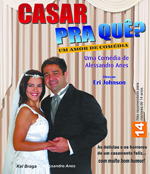 Comédia “Casar pra quê?” é atração deste fim de semana no Teatro Municipal 