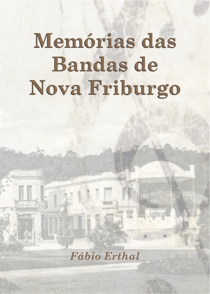 Livro revela as “Memórias das Bandas de Nova Friburgo”