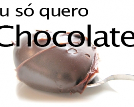 Eu só quero chocolate