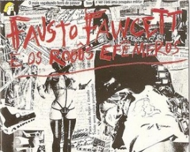 Discopédia - Fausto Fawcett e Os Robôs Efêmeros - 19 a 21 de novembro 2011